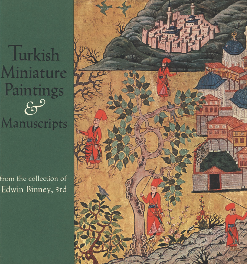 Turkish miniature paintings and manuscripts from the collection of Edwin Binney