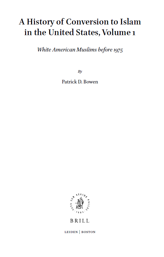 Muslim Minorities 18; A History of Conversion to Islam in the United States, White American Muslims before 1975