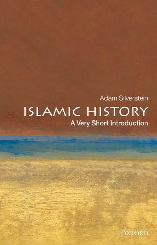 Islamic History; A Very Short Introduction