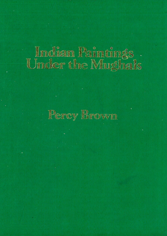 Indian paintings under the Mughals (A.D. 1550 to A.D. 1750)