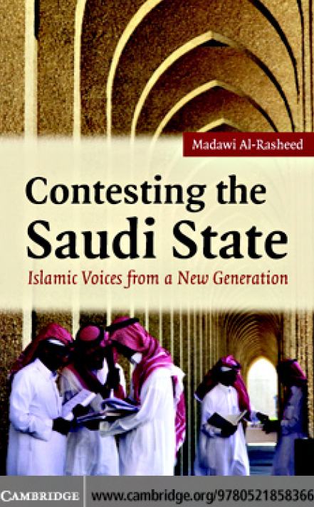 Contesting the Saudi State; Islamic Voices from a New Generation