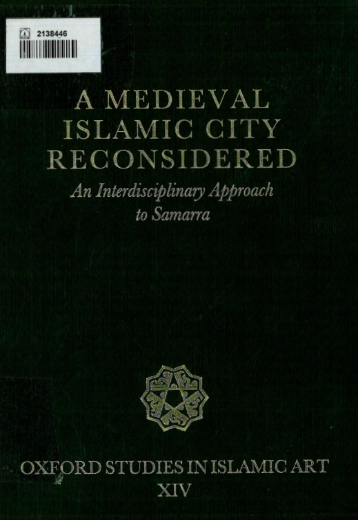 A medieval Islamic city reconsidered; An nterdiscipkinary approach to Samarra