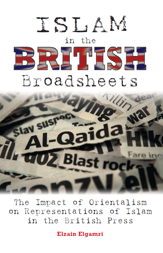 Islam in the British broadsheets; The impact of orientalism on representations of Islam in the British Press