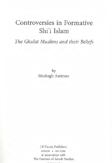 Controversies in formative Shi’i Islam; The Ghulat Muslims and their beliefs