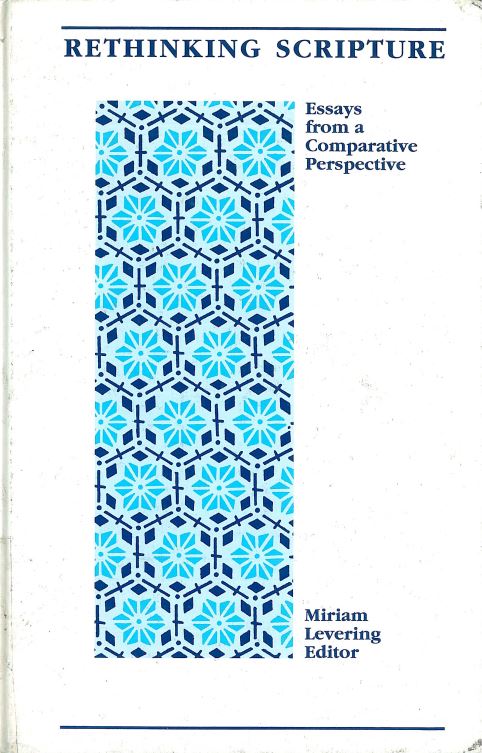 Rethinking scripture - essays from a comprative perspective