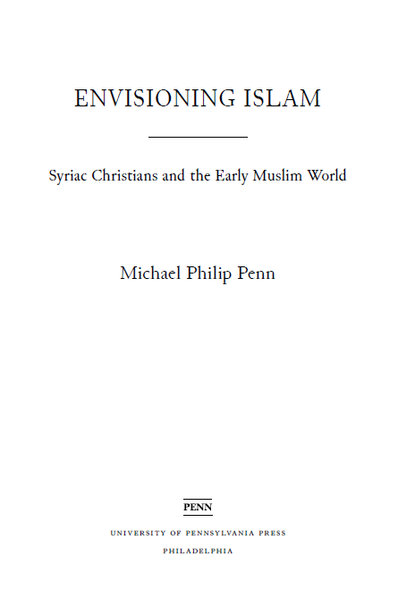 EnvIsIonIng Islam; syriac christians and the Early muslim World