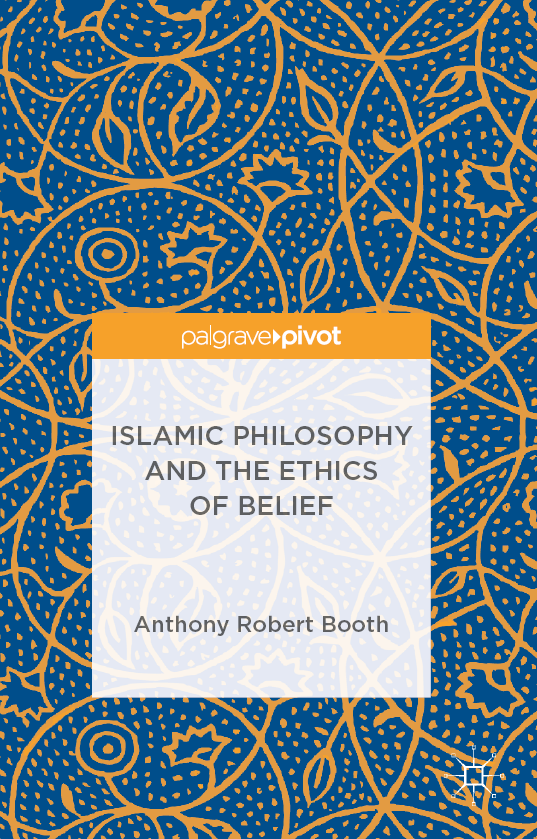 Islamic Philosophy and the Ethics of Belief