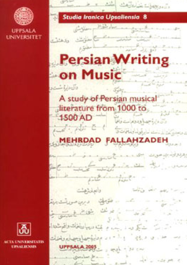 Persian Writing on Music; A study of Persian musical literature from 1000 to 1500 AD