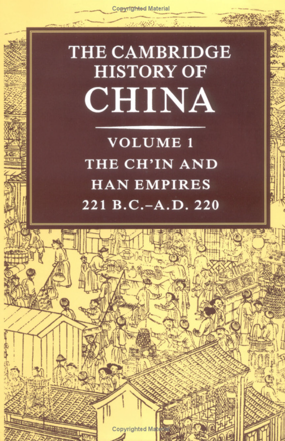 The Cambridge History Of China; The Ch'in and Han Empires, 221B.C. - A.D.220