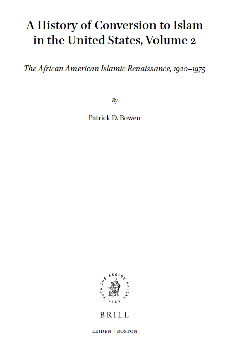 Muslim Minorities 25; A History of Conversion to Islam in the United States, The African American Islamic Renaissance, 1920–1975
