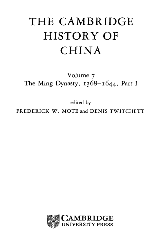 The Cambridge History Of China; The ming dynasty, 1368-1644