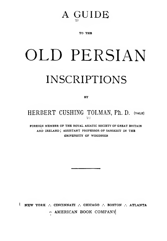 A GUIDE TO THE OLD PERSIAN INSCRIPTIONS