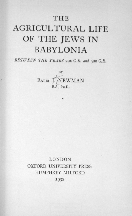 The agricultural life of the Jews in Babylonia between the years 200 C.E. and 500 C. E.