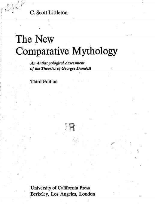 The new comparative mythology - an anthropological assesment of the theories of george dumezil