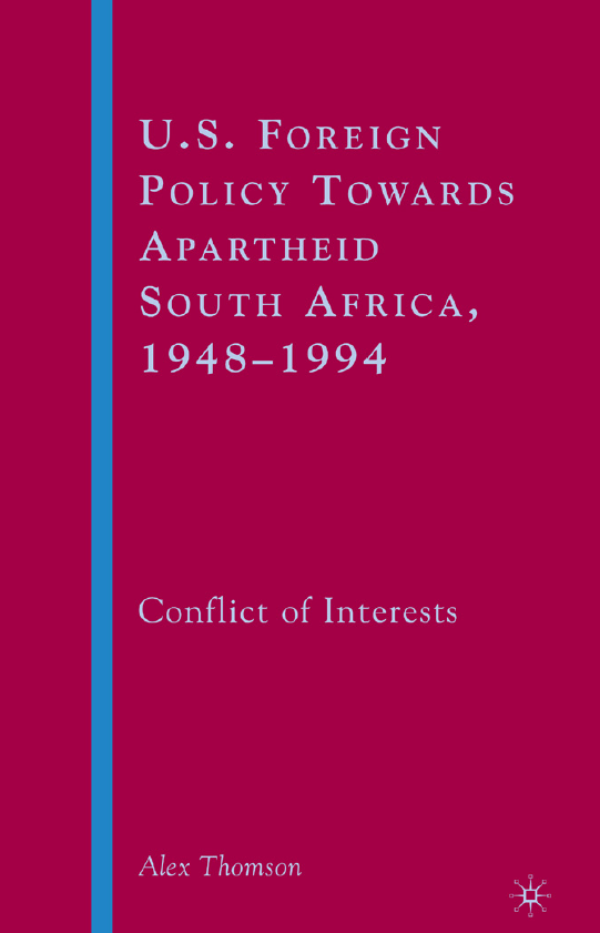 U.S. Foreign Policy Towards Apartheid South Africa, 1948–1994, conflict of interests