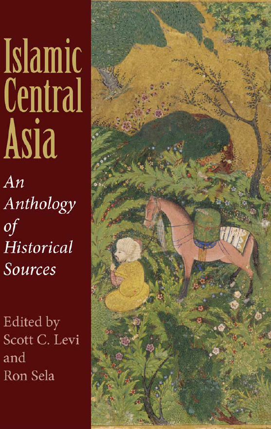 Islamic Central Asia; An Anthology of Historical Sources
