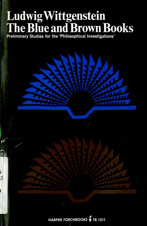 The blue and brown books - preliminary studies for the philosophical investigations
