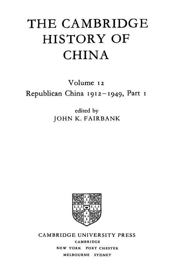 The Cambridge History of China; Republican China 1912-1949