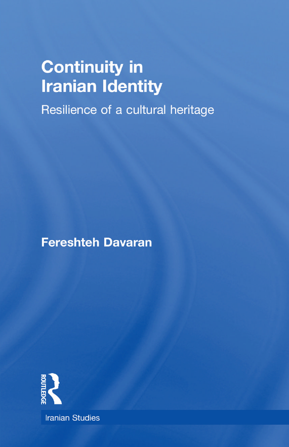 Continuity in Iranian Identity; Resilience of a cultural heritage