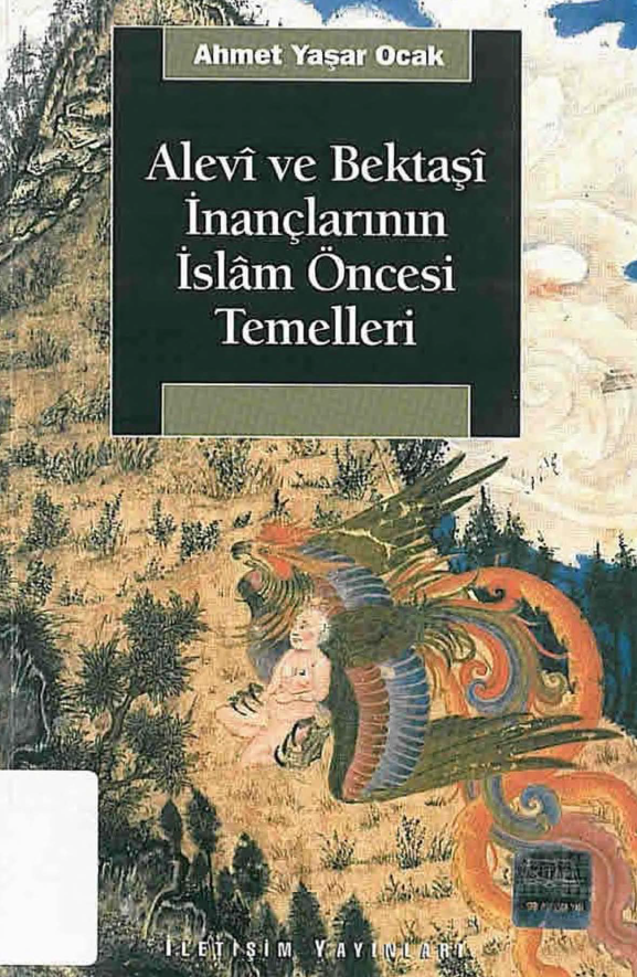 ALEVI VE BEKTASI INANCLARININ ISLAM ONCESI TEMELLERI - پايه هاي بکتاشيه و علويه قبل از اسلام