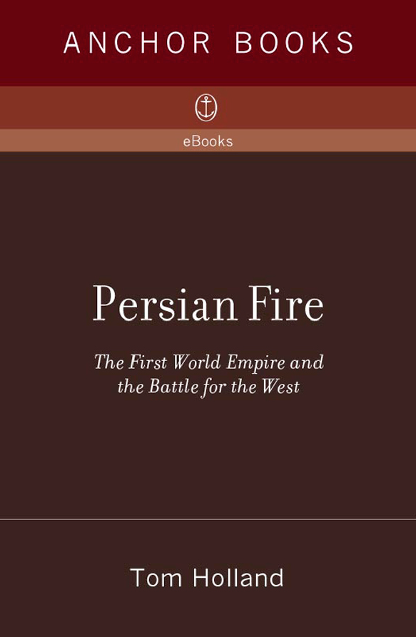 Persian Fire; The First World Empire and the Battle for the West