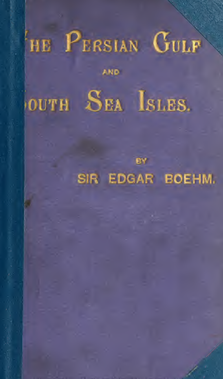 THE PERSIAN GULF AND SOUTH SEA ISLES