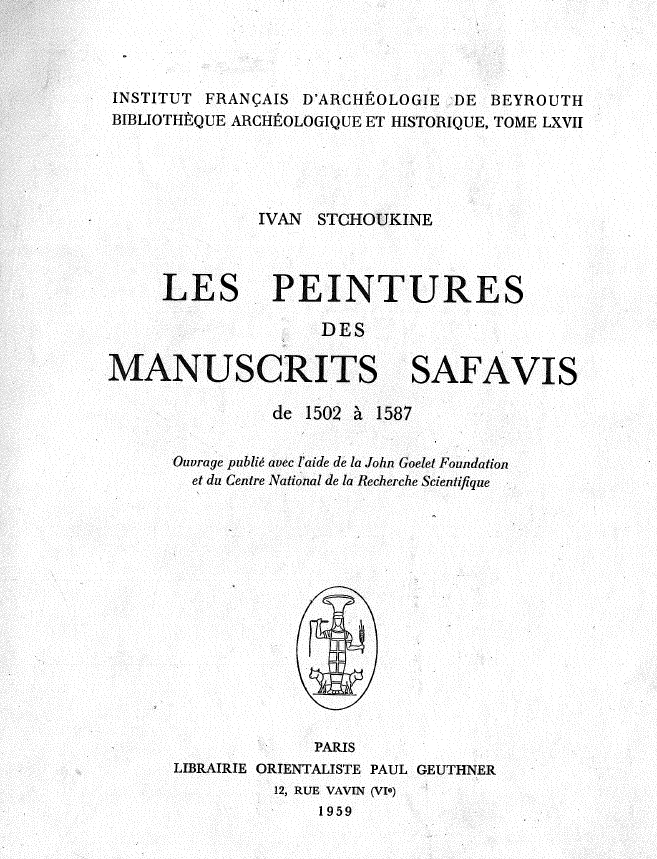 Les peintures des manuscritis Safavis de 1502 a 1587