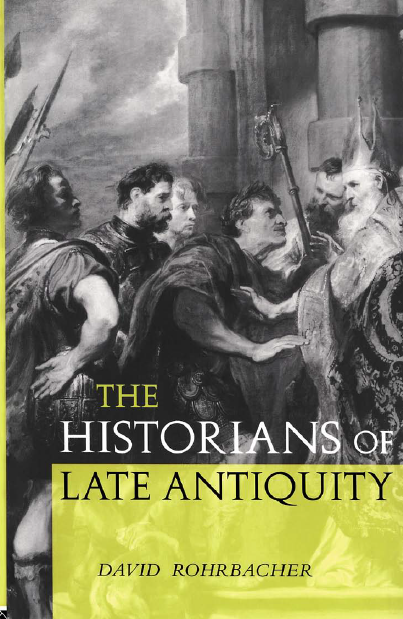 THE HISTORIANS OF LATE ANTIQUITY