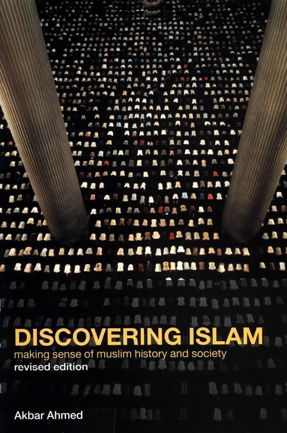 Discovering Islam; Making sense of muslim history and society
