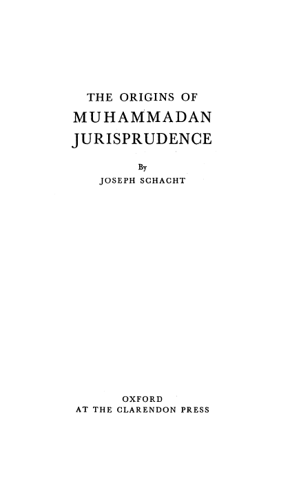 The origins of Muhammadan jurisprudence