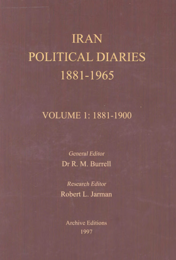 Iran political diaries 1881-1965 (1881-1900) 