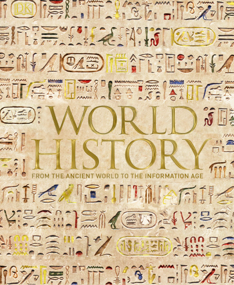 WORLD HISTORY; FROM THE ANCIENT WORLD TO THE INFORMATION AGE