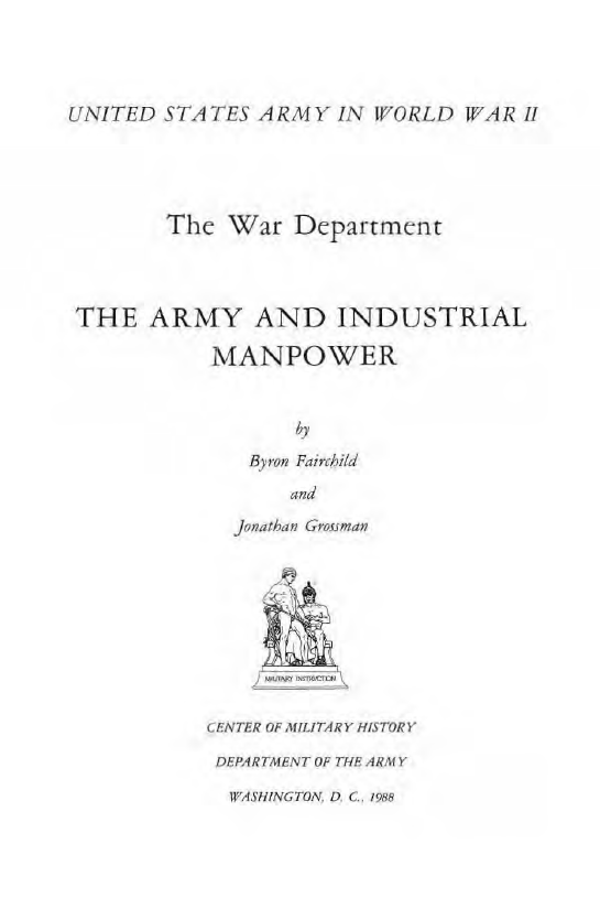 United states army in world war 2; The war department, The army and industrial manpower