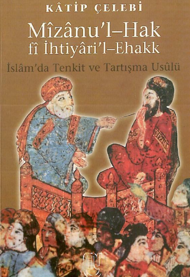 Mizanu`l - Hak fi Ihtiyari`l - Ehakk: ميزان الحق في اختيار الحق