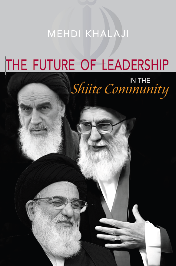 THE FUTURE OF LEADERSHIP IN THE SHIITE COMMUNITY