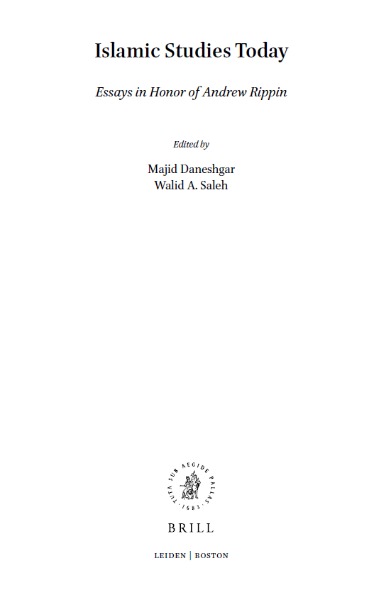 Texts and Studies on the Qurʾan; Islamic Studies Today, Essays in Honor of Andrew Rippin (volume 11)