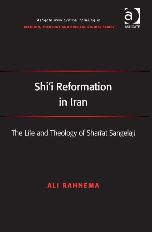 Shi'I reformation in Iran – The life and theology of Shari'at Sangelaji