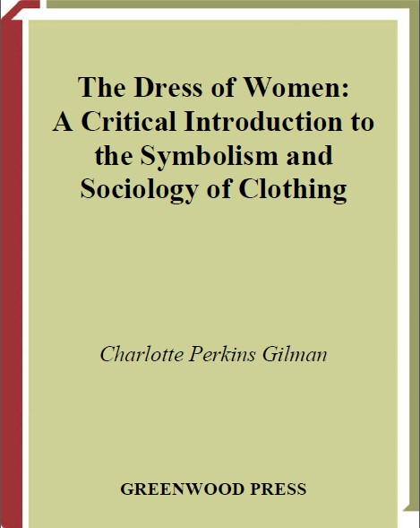 The Dress of Women A Critical Introduction to the Symbolism and Sociology of Clothing