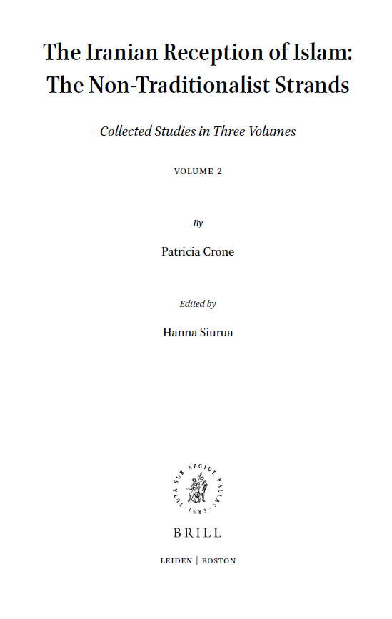 Islamic History and Civilization 130 - The Iranian Reception of Islam: The Non-Traditionalist Strands (Collected Studies in Three Volumes)