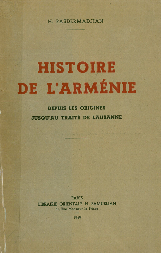 Histoire de la l'Armenie; Depuis les origines jusqu'au traite de Lausanne