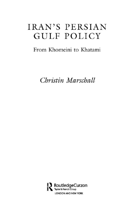 IRAN’S PERSIAN GULF POLICY; From Khomeini to Khatami