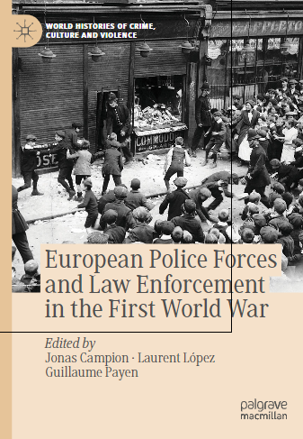 European Police Forces and Law Enforcement in the First World War