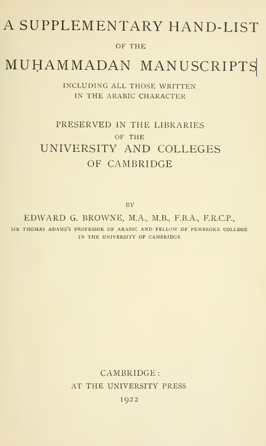 A SUPPLEMENTARY HAND-LIST OF THE MUHAMMADAN MANUSCRIPTS