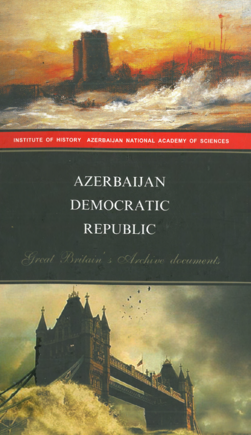 Azerbaijan democratic republic; Great Britain's archive documents