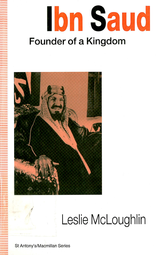 Ibn Saud; Founder of a kingdom