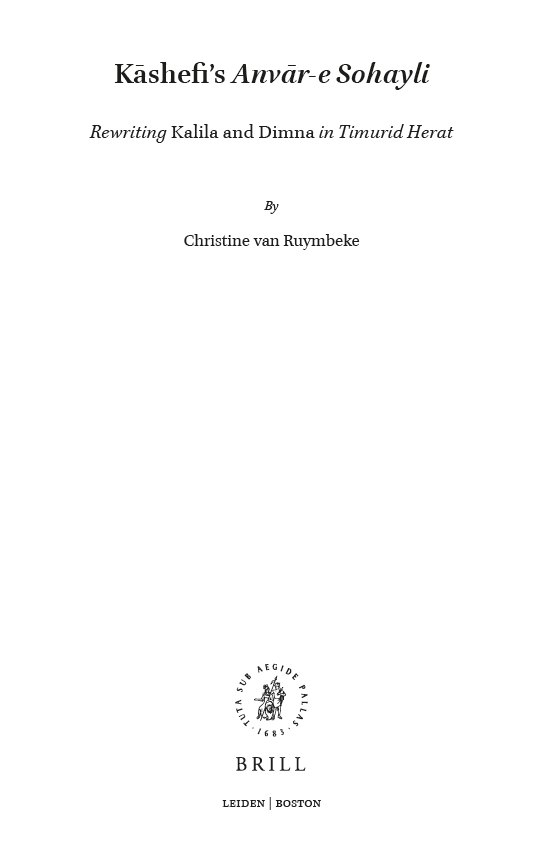 Studies in Persian Cultural History; Kashefi’s Anvar-e Sohayli (Rewriting Kalila and Dimna in Timurid Herat) ; volume 11