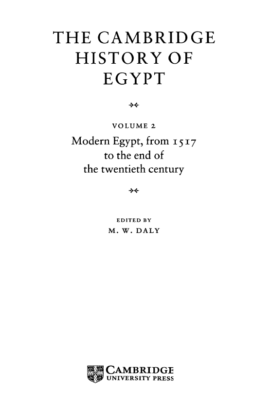 THE CAMBRIDGE HISTORY OF EGYPT; Modern Egypt, from 1517 to the end of the twentieth century (VOLUME 2)