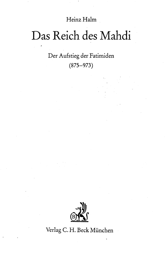 Das reich des Mahdi; Der aufstieg der Fatimiden (875-973)
