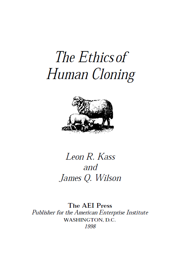 The Ethics of Human Cloning