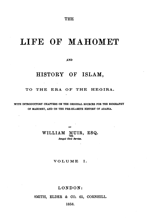 The life of Mahomet and history of Islam, to the era of the hegira (Volume I)